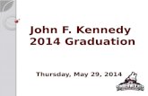John F. Kennedy 2014 Graduation Thursday, May 29, 2014.