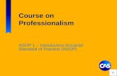 Course on Professionalism ASOP 1 – Introductory Actuarial Standard of Practice (ASOP)