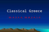Classical Greece SS.A.2.4.4, SS.B.2.4.1-3. Persia vs. Greece 546 B.C.: the Persian empire take Ionian Greek city-states in Asia Minor 499 B.C.: Ionian.