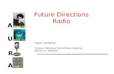 Future Directions Radio A skaryan U nder ice R adio A rray Hagar Landsman Science Advisory Committee meeting March 1 st, Madison.