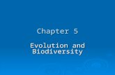 Chapter 5 Evolution and Biodiversity. Chapter Overview Questions  How do scientists account for the development of life on earth?  What is biological.