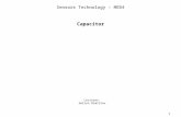 ST09 – Capacitor 1 Capacitor Lecturer: Smilen Dimitrov Sensors Technology – MED4.