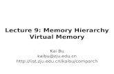 Lecture 9: Memory Hierarchy Virtual Memory Kai Bu kaibu@zju.edu.cn .