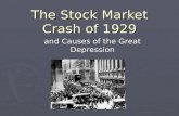 The Stock Market Crash of 1929 and Causes of the Great Depression.