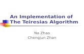 An Implementation of The Teiresias Algorithm Na Zhao Chengjun Zhan.