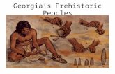Georgia’s Prehistoric Peoples. PREHISTORY?? What does “prehistory” mean?? Prehistory means the time before written records were kept.