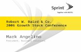 Robert W. Baird & Co. 2006 Growth Stock Conference Mark Angelino President, Business Solutions.