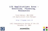 LCG Applications Area – Overview, Planning, Resources Torre Wenaus, BNL/CERN LCG Applications Area Manager  LHCC Comprehensive Review.