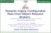 Fifth IEEE International Symposium on Object-Oriented Real-Time Distributed Computing. ZEN Towards Highly Configurable Real- time Object Request Brokers.