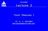 KV Petrides Lecture 2 Trait Theories I Dr. K. V. Petrides .