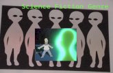 Science Fiction Genre Typical Characteristics Science Fiction Films are a version of fantasy films. They are usually scientific, visionary, comic-strip-like,