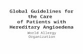Global Guidelines for the Care of Patients with Hereditary Angioedema World Allergy Organization.