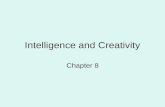 Intelligence and Creativity Chapter 8. Who is the smartest person that you know? What makes this person “smart”? What qualities do smart/intelligent people.