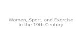 Women, Sport, and Exercise in the 19th Century. MASCULINITY: the images, ideas, and symbols traditionally defined as belonging to the male sex. FEMININITY: