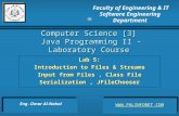 Computer Science [3] Java Programming II - Laboratory Course Lab 5: Introduction to Files & Streams Input from Files, Class File Serialization, JFileChooser.