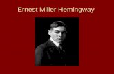 Ernest Miller Hemingway. The main works 1926 : The Sun Also Rises 1929 : A Farewell to Arms 1936 : The Snows of Kilimanjaro 1940 : For Whom.