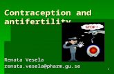 1 Contraception and antifertility Renata Vesela renata.vesela@pharm.gu.se.