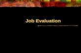 Job Evaluation. Components of Remuneration Base compensation Incentives Fringe benefits Perquisites Non Monetary incentives Challenging work environment.