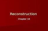 Reconstruction Chapter 16. Post war Problems Politically – How do you put the nation back together? Politically – How do you put the nation back together?