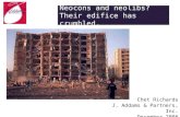 Neocons and neolibs? Their edifice has crumbled. Chet Richards J. Addams & Partners, Inc. December 2006.