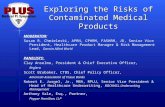 Exploring the Risks of Contaminated Medical Products MODERATOR: Susan R. Chmieleski, APRN, CPHRM, FASHRM, JD, Senior Vice President, Healthcare Product.