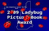 2009 Ladybug Picture Book Award New Hampshire Center for the Book.