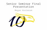 Senior Seminar Final Presentation Megan Korimsak.