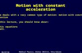 10/23/2015 Medical Physics, Winter 2013/14, Vita-Salute San Raffaele University 1 Motion with constant acceleration Lecture deals with a very common type.