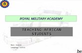 ROYAL MILITARY ACADEMY TEACHING AFRICAN STUDENTS Marc Isselé Language centre.