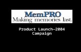 Product Launch—2004 Campaign. Product MemPro is a prescription medication to prevent and treat mild-to-moderate Alzheimer’s disease.