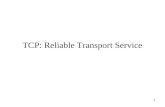 1 TCP: Reliable Transport Service. 2 Transmission Control Protocol (TCP) Major transport protocol used in Internet Heavily used Completely reliable transfer.