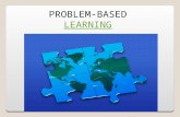 PROBLEM-BASED LEARNING LEARNING. What is It? Problem Based Learning (PBL), is a student-centered instructional strategy pioneered by McMaster University,