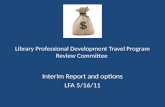 Library Professional Development Travel Program Review Committee Interim Report and options LFA 5/16/11.