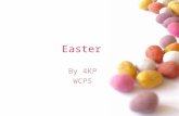 Easter By 4KP WCPS. # Why do we celebrate Easter? We remember that Jesus died on the cross. On Easter Sunday, we remember that Jesus rose from the dead.