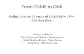 From TOMS to OMI Reflections on 15 years of NASA/KNMI/FMI Collaboration Pawan K Bhartia Earth Sciences Division- Atmospheres NASA Goddard Space Flight.