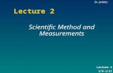 Scientific Method and Measurements Lecture 2 1/9-1/11 Dr. Jenkins Lecture 2.
