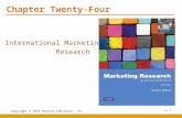 Copyright © 2010 Pearson Education, Inc. 24-1 Chapter Twenty-Four International Marketing Research.