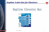 Dupline 3-wire Bus for Elevators Jens Neigaard1. Dupline 3-wire Bus for Elevators Jens Neigaard2 Dupline 3-wire bus for Elevators The signals and power.