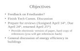 Objectives Feedback on Friedlander? Finish Tech Comm. Discussion Prepare for reviews (Assigned April 14 th, Due April 24 th, returned April 25 th ) Provide.
