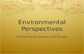 Environmental Perspectives Environmental Systems and Society.