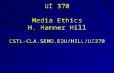 UI 370 Media Ethics H. Hamner Hill CSTL-CLA.SEMO.EDU/HILL/UI370.