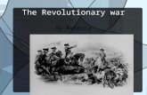 The Revolutionary war By Rebecca. How Did the Revolutionary War Start How did the Revolutionary war start, how did America start? The Revolutionary war.