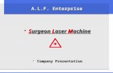 A.L.F. Enterprise  Surgeon Laser Machine  Company Presentation.