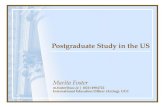 Postgraduate Study in the US Marita Foster International Education Officer (Acting), UCC m.foster@ucc.ie | (021) 4904722.