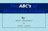 By Beth Shermoen & Andy Lyman. A is for the angler who enjoys fishing Minnesota! Over 2 million anglers have fished Minnesota!