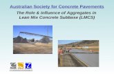 Australian Society for Concrete Pavements The Role & Influence of Aggregates in Lean Mix Concrete Subbase (LMCS)