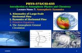 10/23/2015 1 PHYS-575/CSI-655 Introduction to Atmospheric Physics and Chemistry Lecture Notes 7: Atmospheric Dynamics 1.Kinematics of Large-Scale Horizontal.