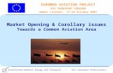 1 Directorate-General Energy and Transport / Air Transport Directorate Market Opening & Corollary issues Towards a Common Aviation Area EUROMED AVIATION.