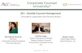 Corporate Counsel University ® 201 - Outside Counsel Management Presented in cooperation with Thomson Reuters May 18, 2015 Dallas, TX Bernadette Bulacan.