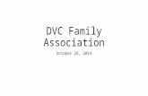 DVC Family Association October 28, 2014. Family Engagement Events/Opportunities Semester 1 October 16 th : Coffee with the counselor October 28 th : Family.
